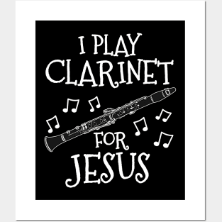 I Play Clarinet For Jesus Clarinetist Church Musician Posters and Art